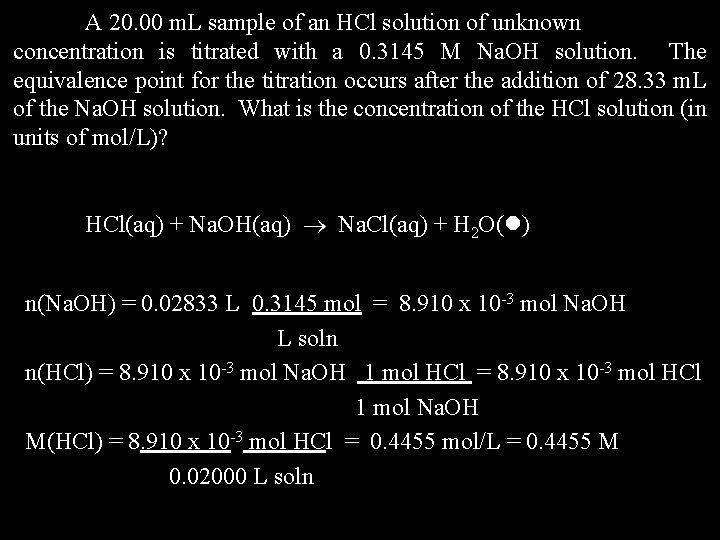 A 20. 00 m. L sample of an HCl solution of unknown concentration is