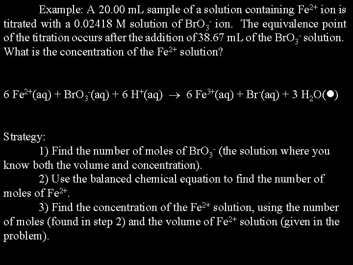 Example: A 20. 00 m. L sample of a solution containing Fe 2+ ion