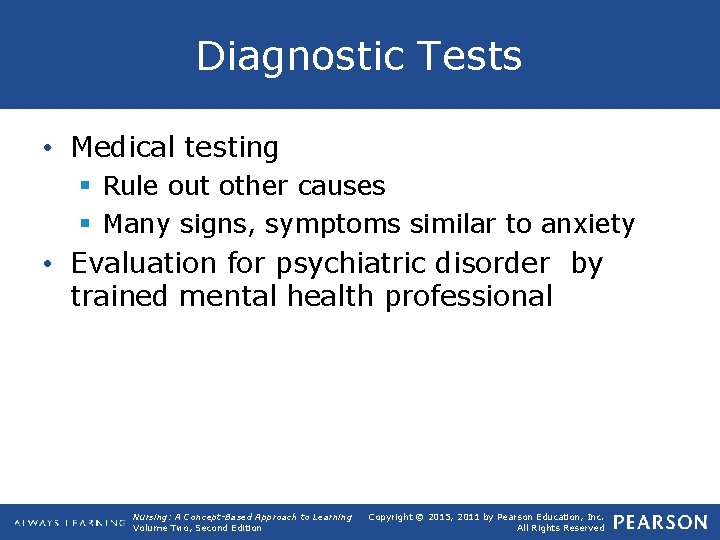 Diagnostic Tests • Medical testing § Rule out other causes § Many signs, symptoms
