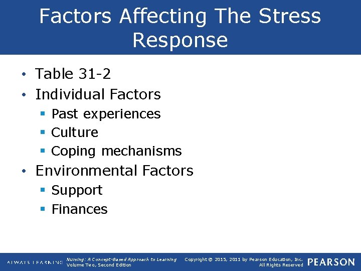 Factors Affecting The Stress Response • Table 31 -2 • Individual Factors § Past
