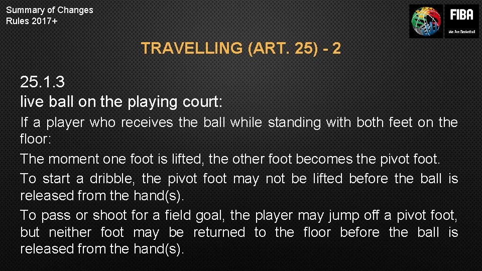 Summary of Changes Rules 2017+ TRAVELLING (ART. 25) - 2 25. 1. 3 live
