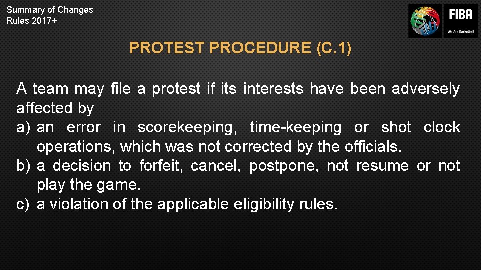 Summary of Changes Rules 2017+ PROTEST PROCEDURE (C. 1) A team may file a