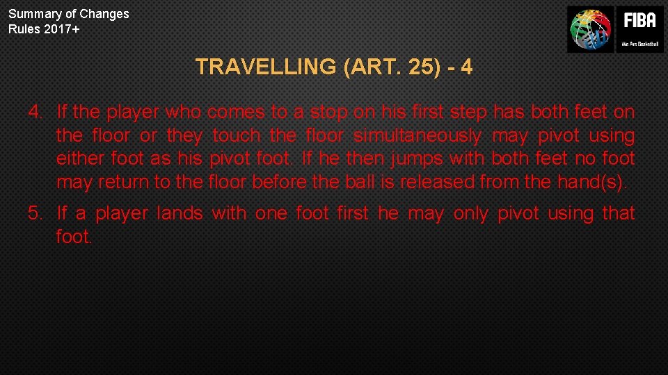 Summary of Changes Rules 2017+ TRAVELLING (ART. 25) - 4 4. If the player