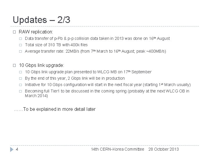 Updates – 2/3 � � RAW replication: � Data transfer of p-Pb & p-p