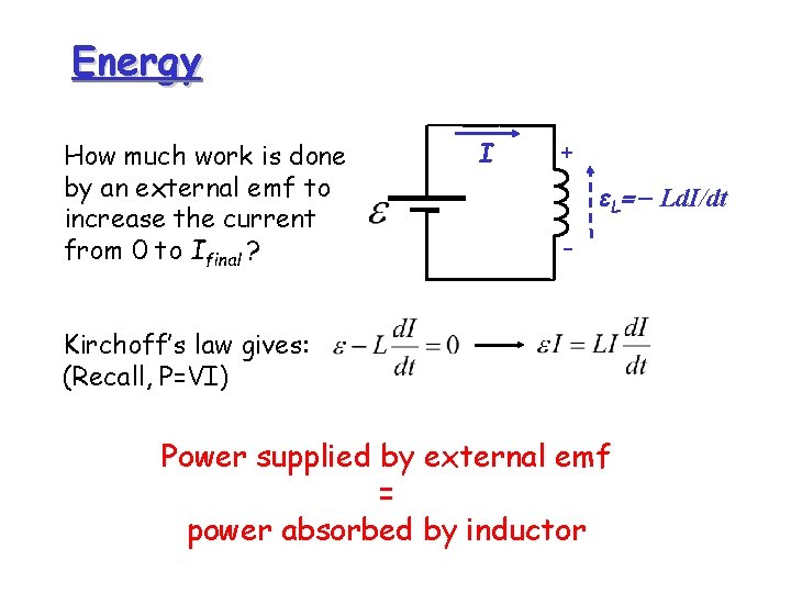 Energy How much work is done by an external emf to increase the current
