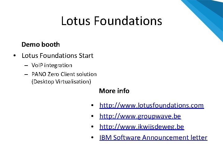 Lotus Foundations Demo booth • Lotus Foundations Start – Vo. IP integration – PANO