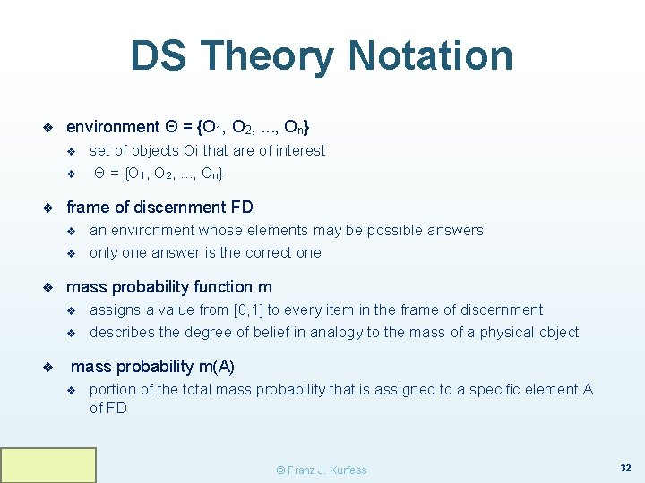 DS Theory Notation ❖ environment Θ = {O 1, O 2, . . .