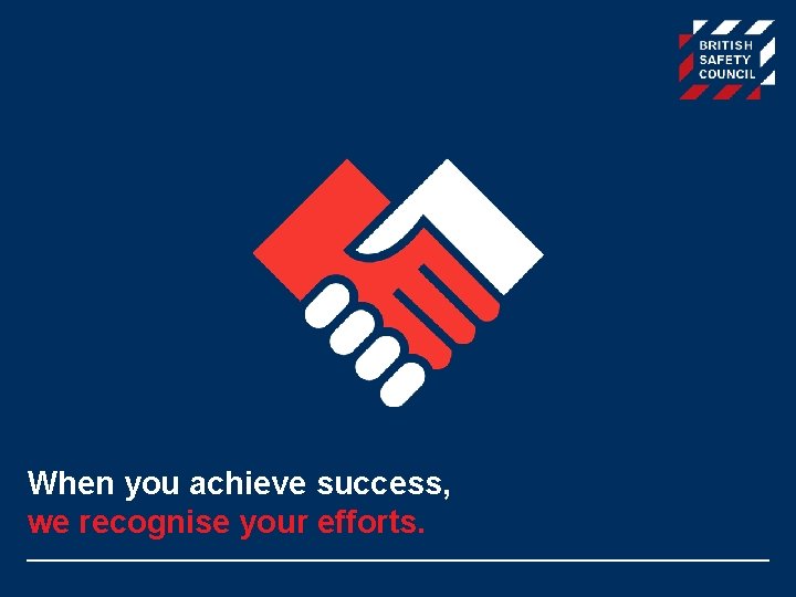 When you achieve success, we recognise your efforts. Document title 