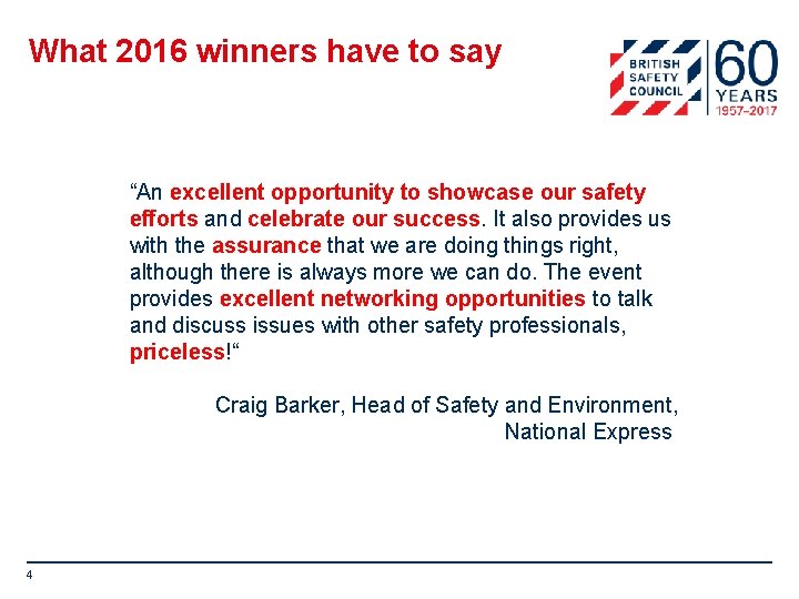 What 2016 winners have to say “An excellent opportunity to showcase our safety efforts