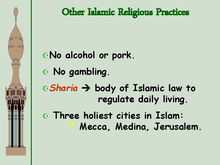 Other Islamic Religious Practices ZNo Z alcohol or pork. No gambling. ZSharia Z body