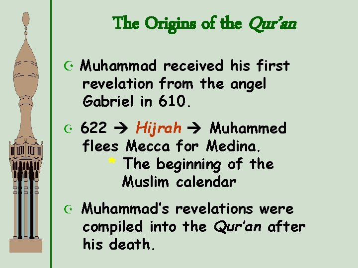 The Origins of the Qur’an Z Muhammad received his first revelation from the angel