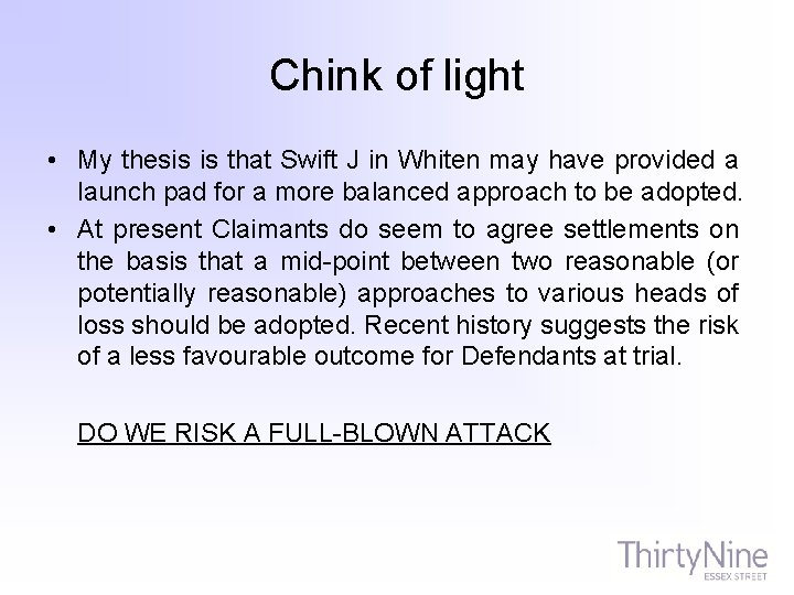 Chink of light • My thesis is that Swift J in Whiten may have