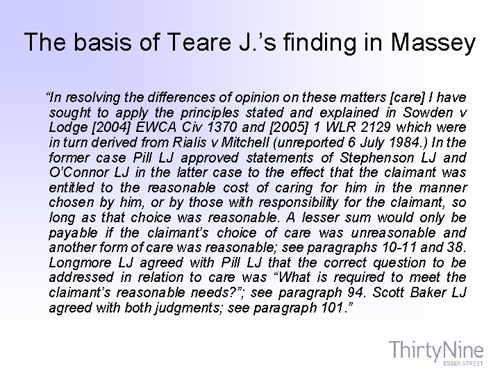 The basis of Teare J. ’s finding in Massey “In resolving the differences of