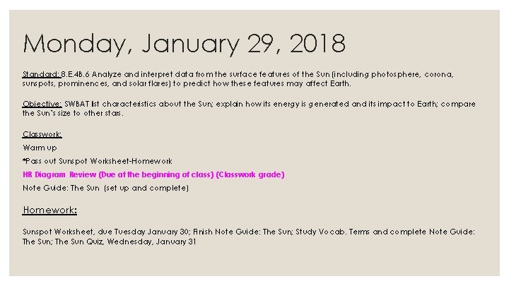Monday, January 29, 2018 Standard: 8. E. 4 B. 6 Analyze and interpret data