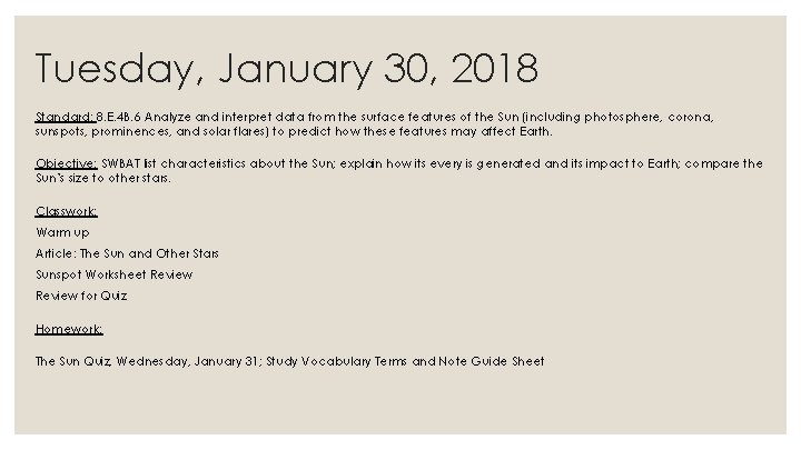 Tuesday, January 30, 2018 Standard: 8. E. 4 B. 6 Analyze and interpret data