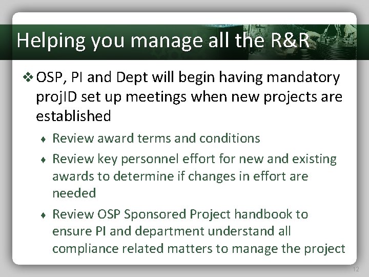 Helping you manage all the R&R v OSP, PI and Dept will begin having
