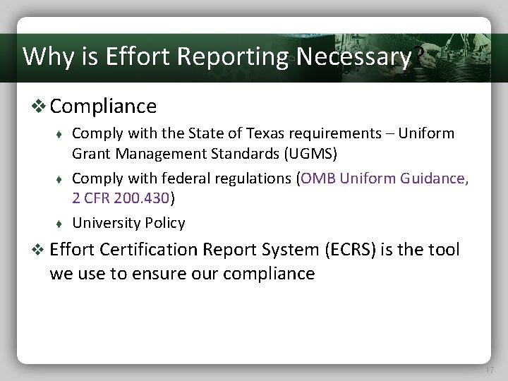 Why is Effort Reporting Necessary? v Compliance ♦ ♦ ♦ Comply with the State