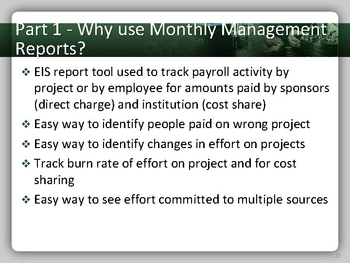 Part 1 - Why use Monthly Management Reports? v EIS report tool used to