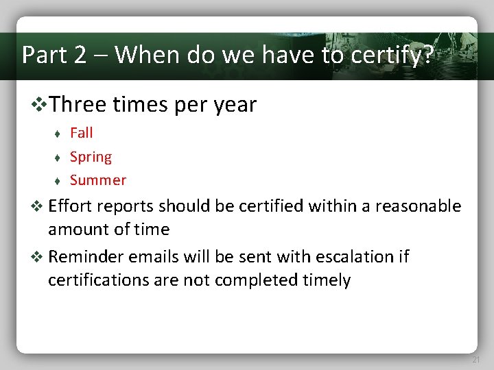 Part 2 – When do we have to certify? v. Three times per year