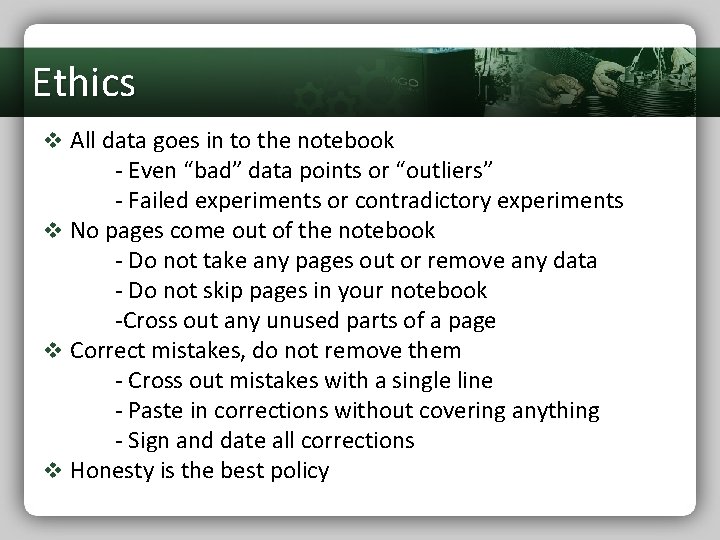 Ethics v All data goes in to the notebook - Even “bad” data points