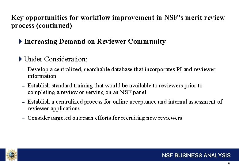 Key opportunities for workflow improvement in NSF’s merit review process (continued) 4 Increasing Demand