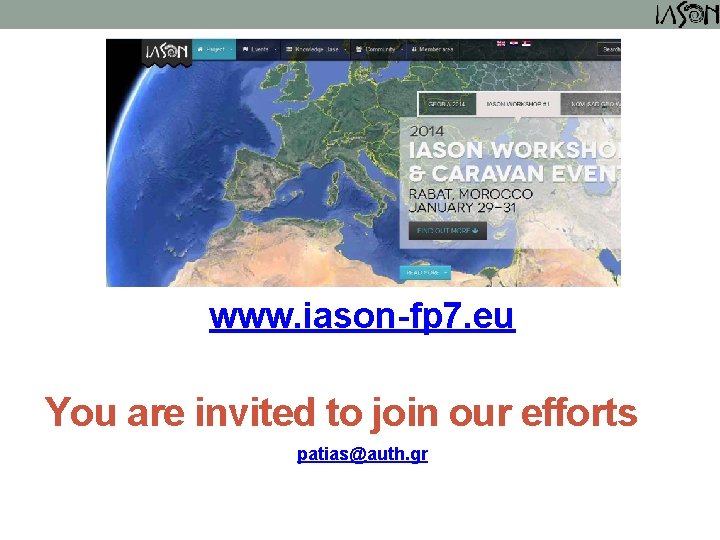www. iason-fp 7. eu You are invited to join our efforts patias@auth. gr 