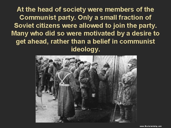 At the head of society were members of the Communist party. Only a small