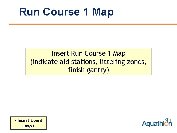 Run Course 1 Map Insert Run Course 1 Map (indicate aid stations, littering zones,