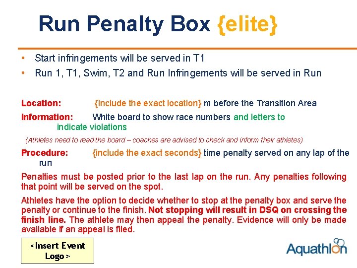 Run Penalty Box {elite} • Start infringements will be served in T 1 •