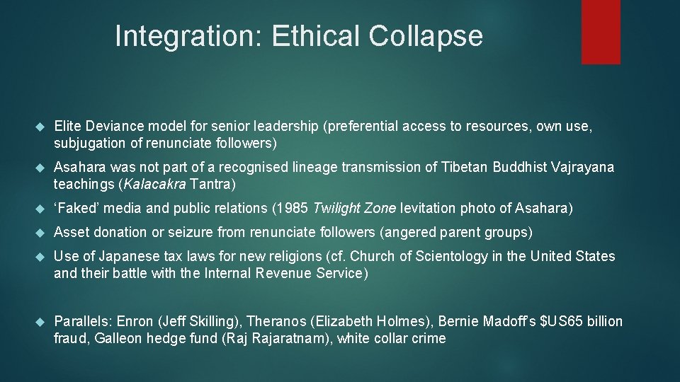 Integration: Ethical Collapse Elite Deviance model for senior leadership (preferential access to resources, own