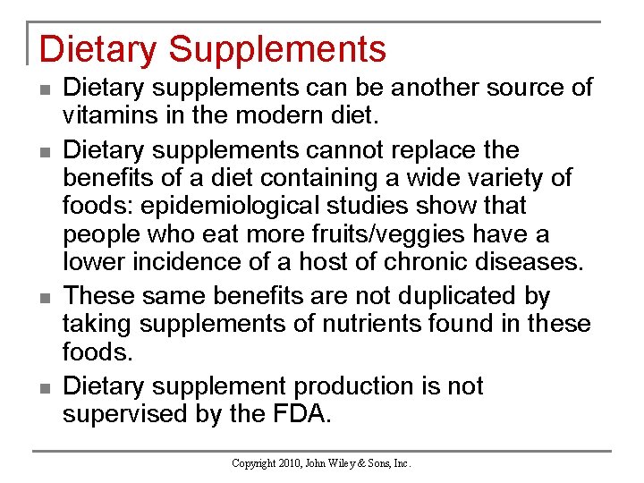 Dietary Supplements n n Dietary supplements can be another source of vitamins in the
