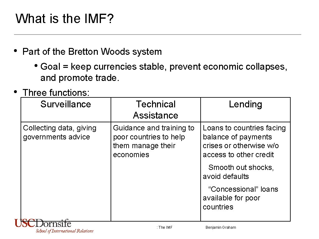 What is the IMF? • Part of the Bretton Woods system • Goal =
