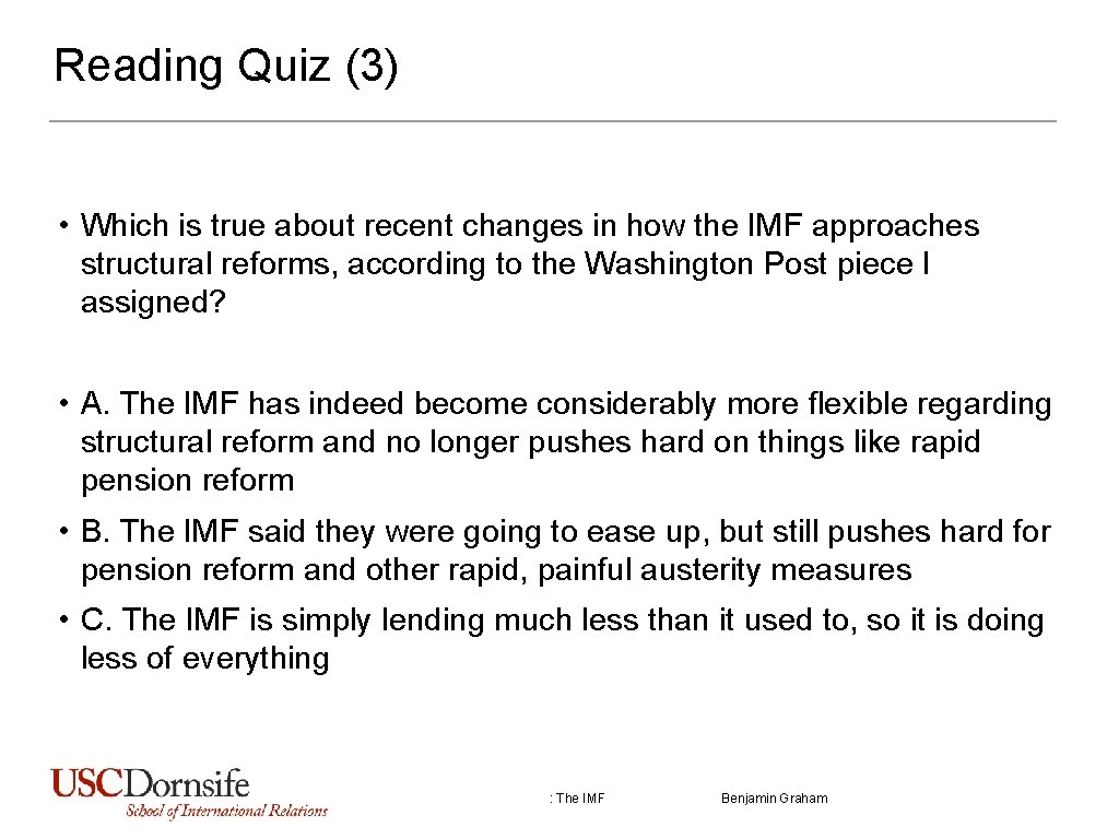 Reading Quiz (3) • Which is true about recent changes in how the IMF