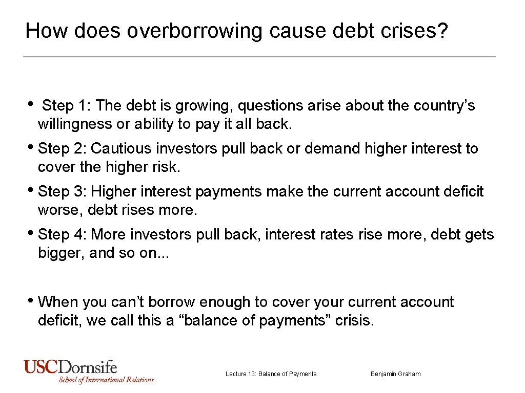 How does overborrowing cause debt crises? • Step 1: The debt is growing, questions