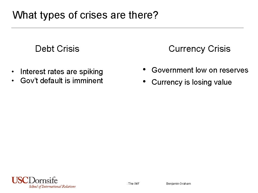 What types of crises are there? Debt Crisis Currency Crisis • • • Interest