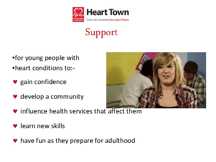 Support • for young people with • heart conditions to: © gain confidence ©