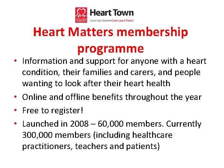 Heart Matters membership programme • Information and support for anyone with a heart condition,