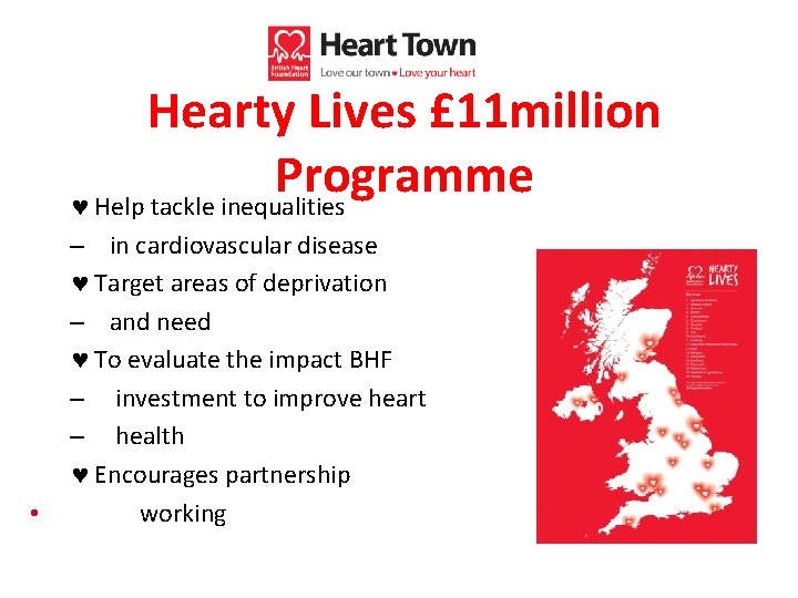 Hearty Lives £ 11 million Programme © Help tackle inequalities • – in cardiovascular