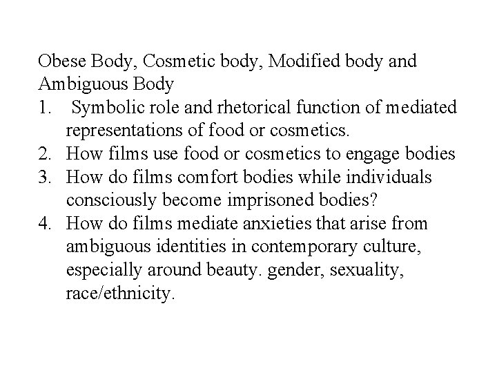 Obese Body, Cosmetic body, Modified body and Ambiguous Body 1. Symbolic role and rhetorical