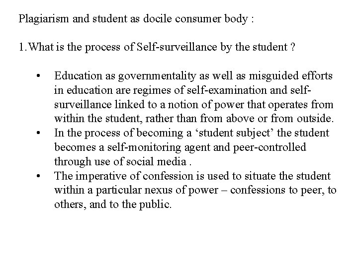 Plagiarism and student as docile consumer body : 1. What is the process of