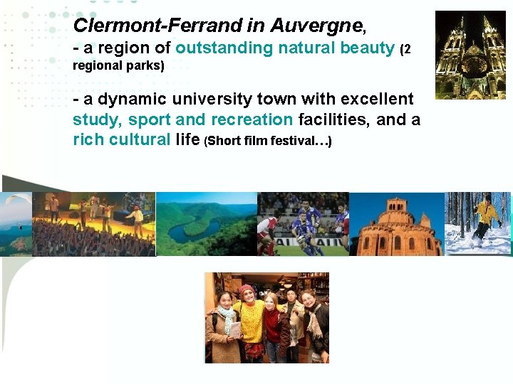 Clermont-Ferrand in Auvergne, - a region of outstanding natural beauty (2 regional parks) -