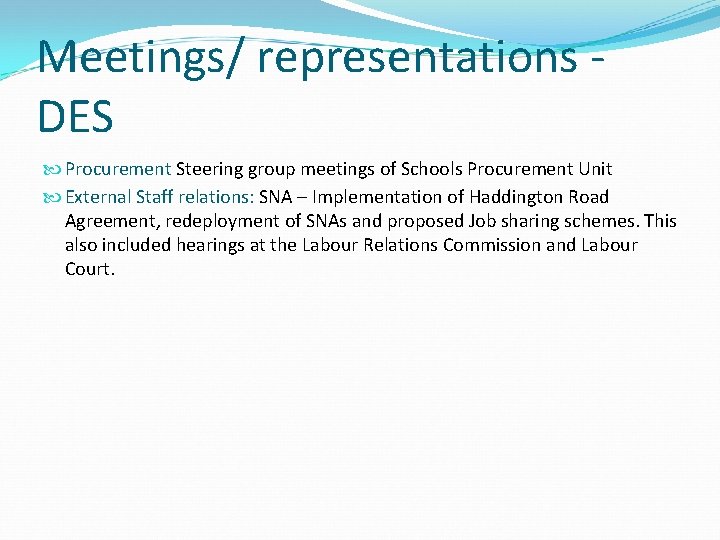 Meetings/ representations - DES Procurement Steering group meetings of Schools Procurement Unit External Staff