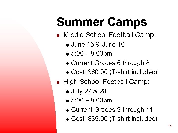Summer Camps n Middle School Football Camp: June 15 & June 16 u 5: