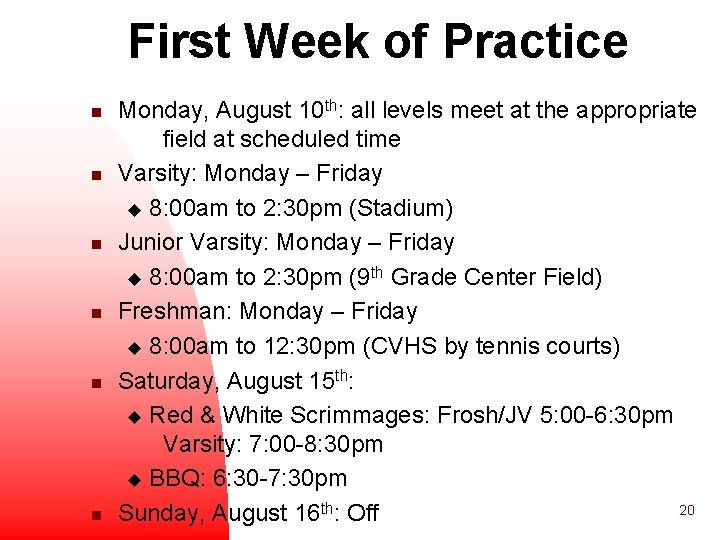 First Week of Practice n n n Monday, August 10 th: all levels meet