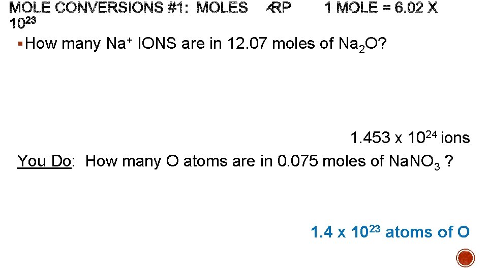 § How many Na+ IONS are in 12. 07 moles of Na 2 O?