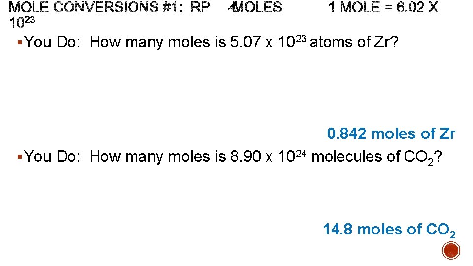 § You Do: How many moles is 5. 07 x 1023 atoms of Zr?