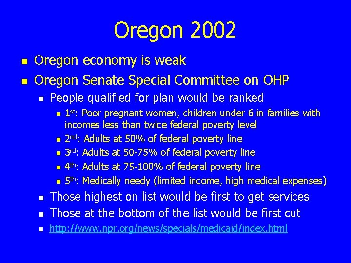 Oregon 2002 n n Oregon economy is weak Oregon Senate Special Committee on OHP