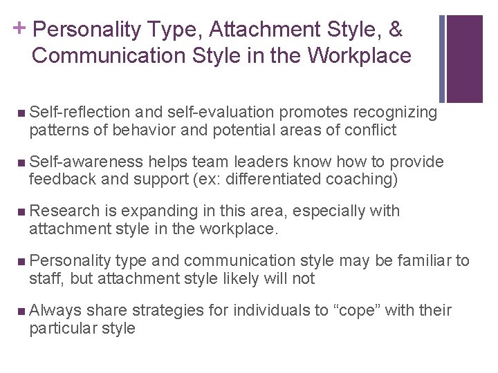 + Personality Type, Attachment Style, & Communication Style in the Workplace n Self-reflection and