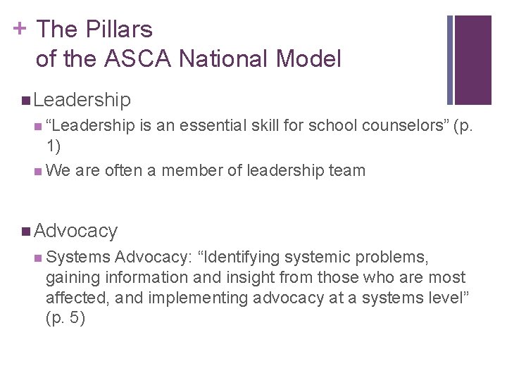 + The Pillars of the ASCA National Model n Leadership n “Leadership is an