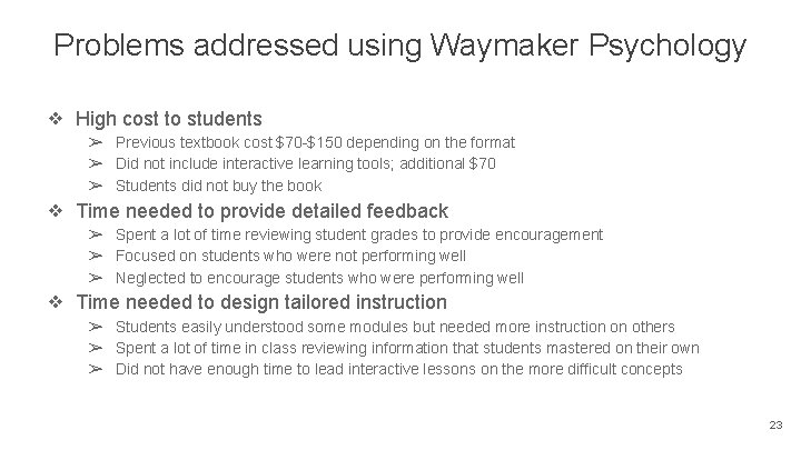 Problems addressed using Waymaker Psychology ❖ High cost to students ➢ Previous textbook cost